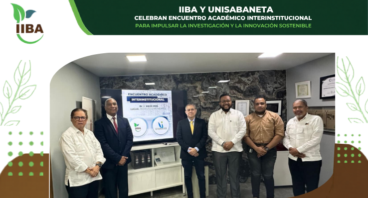 IIBA y Unisabaneta refuerzan vínculos internacionales para el desarrollo científico y educativo